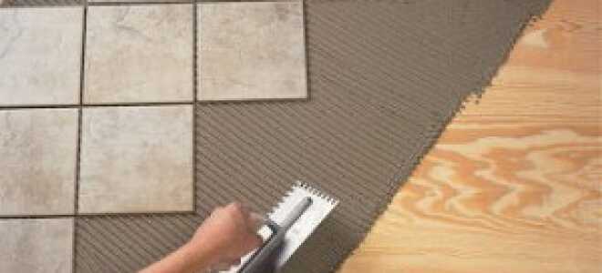 Как положить плитку на деревянный пол: укладка керамической, кафельной плитки, видео-инструкция